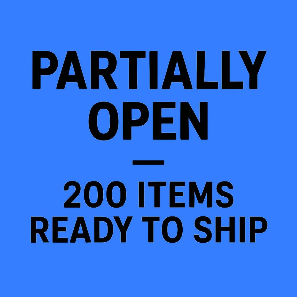 (PARTIALLY) OPEN!  (Great deals here!)